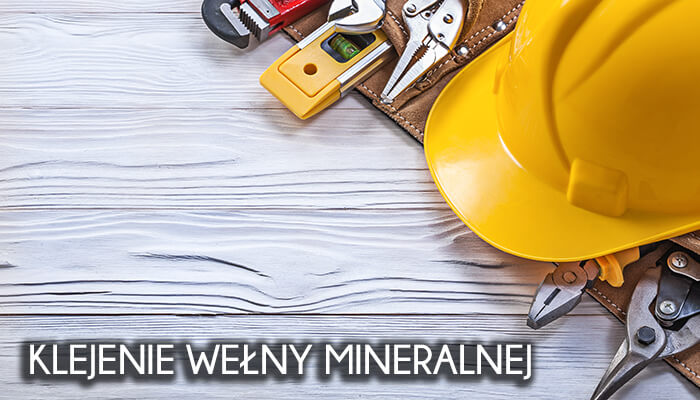 Klejenie wełny mineralnej