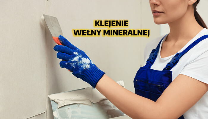 Klejenie wełny mineralnej