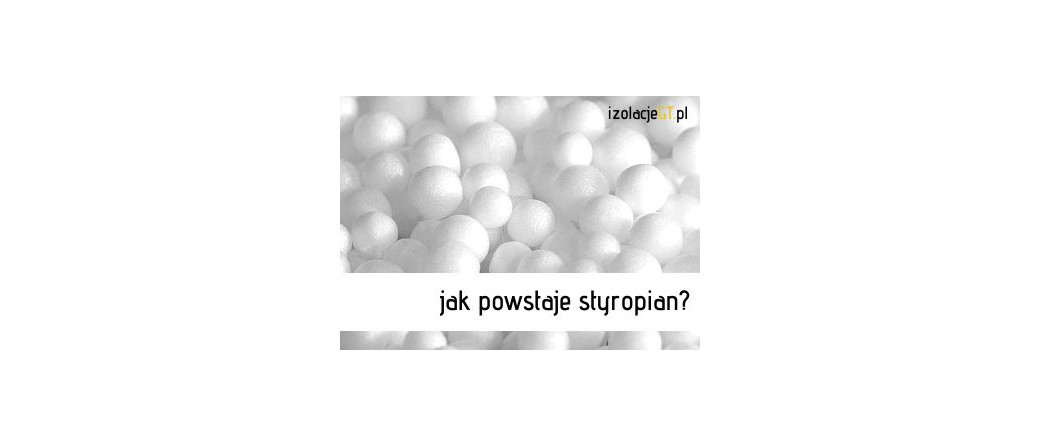 Jak powstaje styropian EPS?