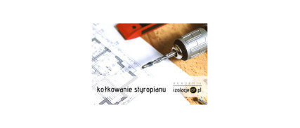 Kołkowanie styropianu i wełny mineralnej