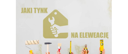 Jaki tynk na elewację ze styropianu?