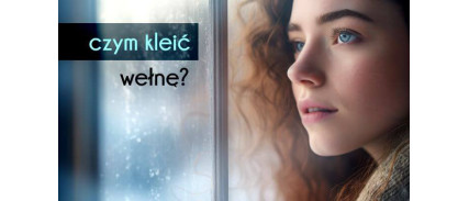 Czym kleić wełnę mineralną? Jaki klej do wełny mineralnej? 